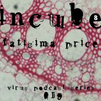 virus podcast series fatisima price 019 by Fatisima Price