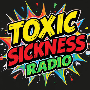 Toxic Sickness Radio
