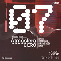 Atmósfera Cero — Edición 07 : Japón Experimental | Jairo Guerrero | Opus 94 (IMER) | 16 Feb 2026 by Atmósfera Cero por Jairo Guerrero / Opus 94