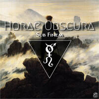 Horae Obscura CXXXVIII - Sub Finem by The Kult of O