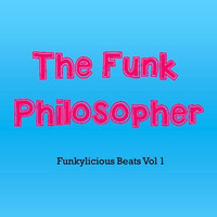 Funkylicious Beats Vol 1 - The Funk Philosopher by The Funk Philosopher