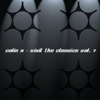 Colin H - Visit The Classics 7 (Trance/TechTrance Classics) by Colin HQ