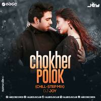 Chokher Polok (Chill-Step Mix) DJ JOY by ABDC