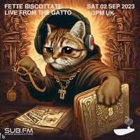 FetteBiscottate - 02 Sep 2023 by Sub FM