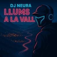 Dj Neura - Llums a la vall by Dj Neura