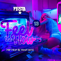 FEEL THE FLOW BY FESTA 13 by Dj Festa 254