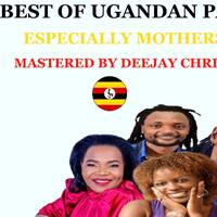 Cheer MiX 71 Best Of UgaNdan Parent's Music Especially Mothers NonStop ViDeo MixTape By Deejay Chris UG by Deejay Chris ug