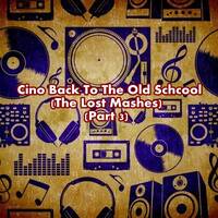 Classic House, Trance Techno - Cino Back To The Old Schcool (The Lost Mashes) (Part 3) by Cino (POR) aka Dj Cino