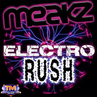 Meakz - Electro Rush **Out Now** by Meakz