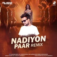 Nadiyon Paar - DJ Rushi Remix by All Indian DJs Drive