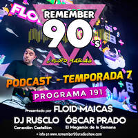 #191 Remember 90s Radio Show by Floid Maicas by Remember 90s Radio Show by Floid Maicas