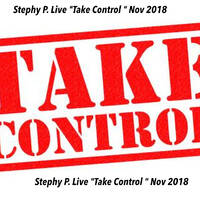 St3phy P. Live "Take Control " Nov 2018 by DJ St3phy P