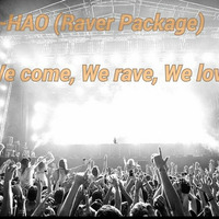 J-HAO(Raver Package) -We come, We rave, We love! by J-HAO