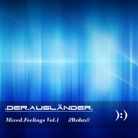 Mixed.Feelings.Vol.1//Redux// by Der Ausländer