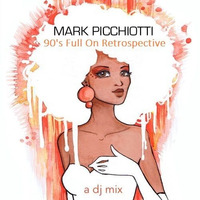 Mark Picchiotti / 90's Full On Retrospective by Midnight House Music