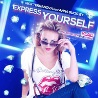 Nick Terranova Feat Anna Buckley - Express Yourself - (Vlad Total Correction Bruno Zuzzi Mash's) by Dj vlad