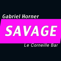 Savage House At Le Corneille #3 July.2016 [Podcast 020] by Gabriel P. Horner