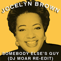 Jocelyn Brown - Somebody Elses Guy (Dj Moar re-edit) by Dj Moar