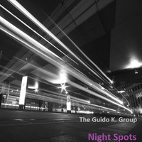 Night Spots by The Guido K. Group