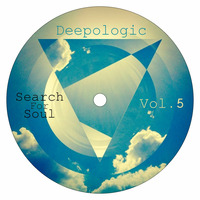 Deepologic - Search for Soul vol.5 by Deepologic