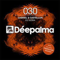 Gabriel & Castellon - Es Vedra (Touch & Go Radio Mix) by Déepalma Records
