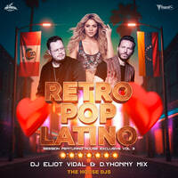 RETRO POP LATINO -VOL 3- THE HOUSE DJS VE by The House Djs Ve