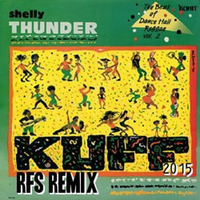 Shelly Thunder - Kuff RMX Pt.2 by RFS Remix