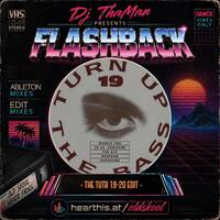 Dj ThaMan Presents Flashback [The TUTB 19-20 Edit] by DJ THAMAN