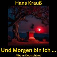 Und Morgen bin ich ... (Neu) by Hans Krauß