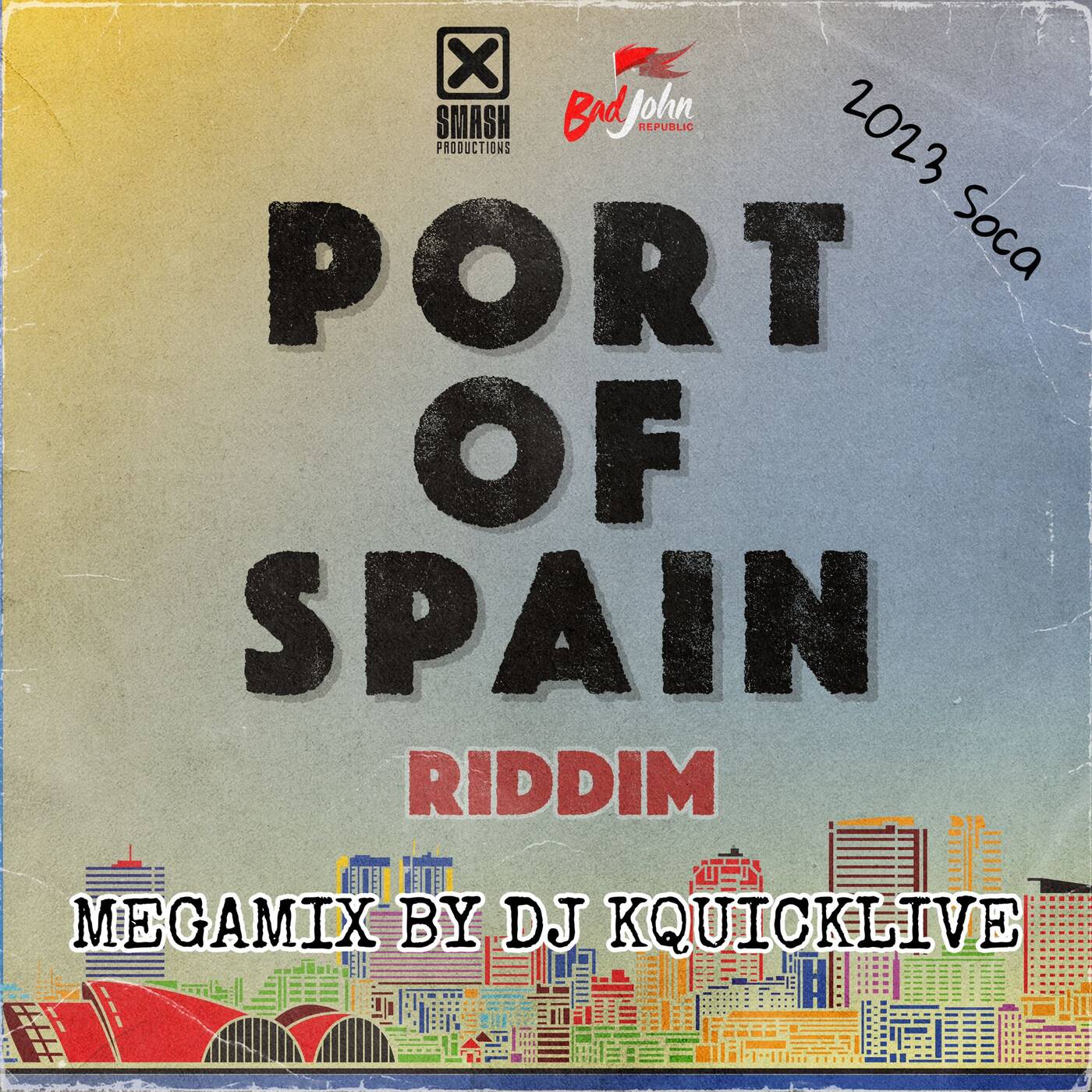 Port Of Spain Riddim Mega Mix (2023 SOCA) - Badjohn Republic - Smash episode artwork