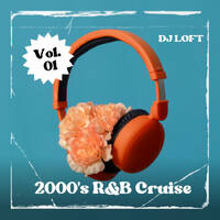 DJ Loft 2000's R&B Cruise Vol. 1 by Dj Loft