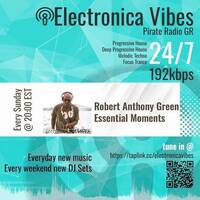Electronica Vibes/Pirate Radio (GR) Essential Moments (blindspot)25.05.25 by Robert Anthony Green