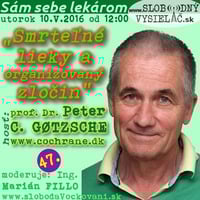 Sám sebe lekárom 47 - 2016-05-10 Smrteľné lieky a organizovaný zločin by Slobodný Vysielač