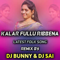 KALAR FULLU RIBBENA NEW FOLK SONG { 2020 SPL REMIXE } MIX BY DJ BUNNY &amp; DJ SAI by TeenmarDjs