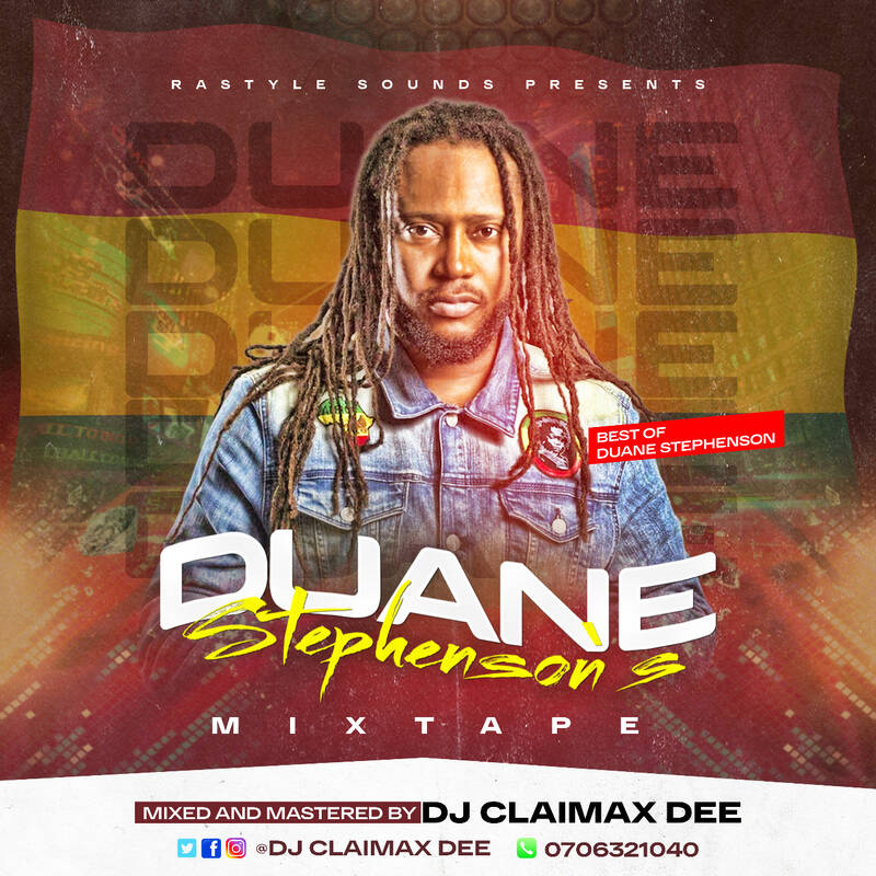 DUANE STEPHENSON'S MIXTAPE - DJ CLAIMAX DEE