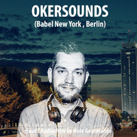 NG4 - OkerSounds (Babel Music NY - Berlin) On Head7 Radioshow by Note Gourmande (DJ Crew, Party and Radioshow / Geneva, Switzerland)