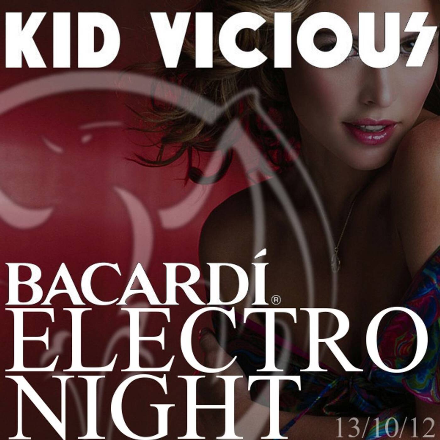 KID VICIOUS: BACARDI®ELECTRONIGHT 13/10/2012 episode artwork