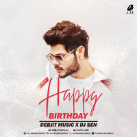 Happy Birthday (Remix) - Debjit Music X DJ Sen by All Indian DJs Drive