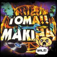 Toma ... Makina !! - Vol.02 by Dj~M...