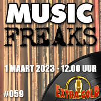MusicFreaks #059 - 1 Maart 2023 - Radio Extra Gold by Retro Flashback
