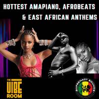 The Vibe Room Vol. 15 | Latest Amapiano, Afrobeats, Kenyan, Tanzanian &amp; Ugandan Hits by supremacysounds