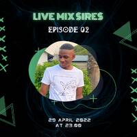 live mix sires Episode 02 by L I N D O. ZA ENT