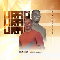 DJ SUM - GROOVE CENTRAL SESSIONS EP.11 #URAO (KENYAN EDITION) by DJ Sum