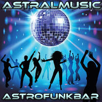 <ASTRALMUSIC> *ASTROFUNKBAR* by RADIO ASTRAL FLY