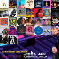 SOULFUL GENERATION BY DJ DS FRANCE HOUSESTATION RADIO MAY 23 TH 2025 WAV MASTER by DJ DS (SOULFUL GENERATION OWNER)