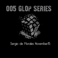 005 Glop Series - Sergio de Morales November'15 by Sergio de Morales