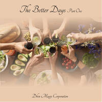 The Better Days Part 1 - Dhin Magic Corporation by Dhin / Magic Pad Corporation