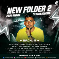 New Folder 2 (Album 2024) - DJ Raja Kolkata