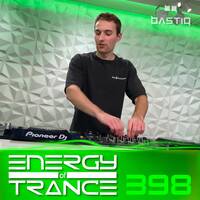 Energy of Trance 398 - by BastiQ by Energy of Trance