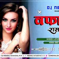 वफना रास आई 💞 Wafa Na Raas Aai 💗 Lovers Special Mix 💞 Dj Neeraj Shahdol by D.J. KING OF SHAHDOL